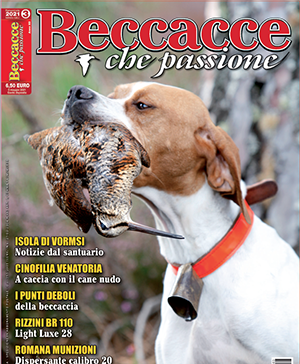 Beccacce che Passione n. 3 maggio-giugno 2021 Beccacce che Passione